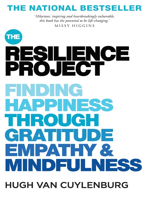 Title details for The Resilience Project by Hugh van Cuylenburg - Available